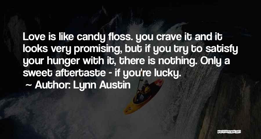 Sweet Candy Love Quotes By Lynn Austin