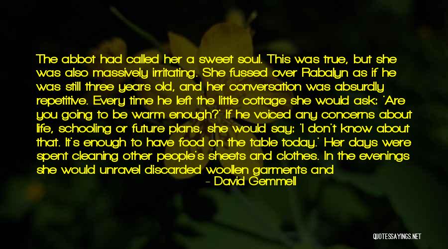 Sweet Conversation Quotes By David Gemmell Sweet Conversation Quotes By David Gemmell