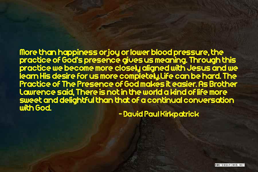 Sweet Conversation Quotes By David Paul Kirkpatrick Sweet Conversation Quotes By David Paul Kirkpatrick
