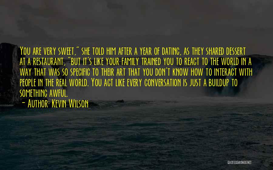 Sweet Conversation Quotes By Kevin Wilson