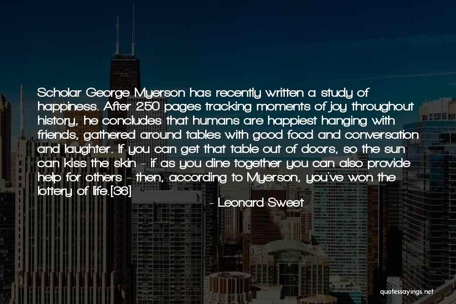 Sweet Conversation Quotes By Leonard Sweet Sweet Conversation Quotes By Leonard Sweet