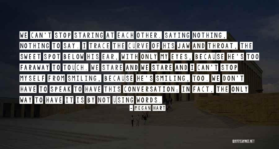 Sweet Conversation Quotes By Megan Hart Sweet Conversation Quotes By Megan Hart