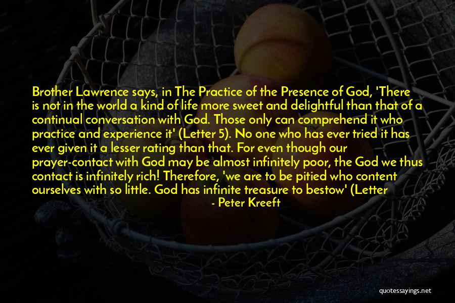 Sweet Conversation Quotes By Peter Kreeft Sweet Conversation Quotes By Peter Kreeft