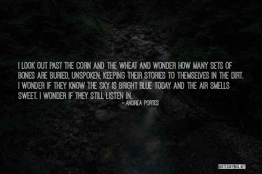 Sweet Corn Quotes By Andrea Portes Sweet Corn Quotes By Andrea Portes