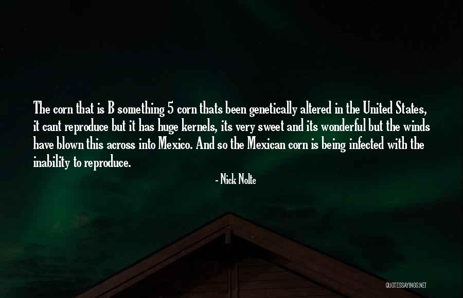 Sweet Corn Quotes By Nick Nolte Sweet Corn Quotes By Nick Nolte