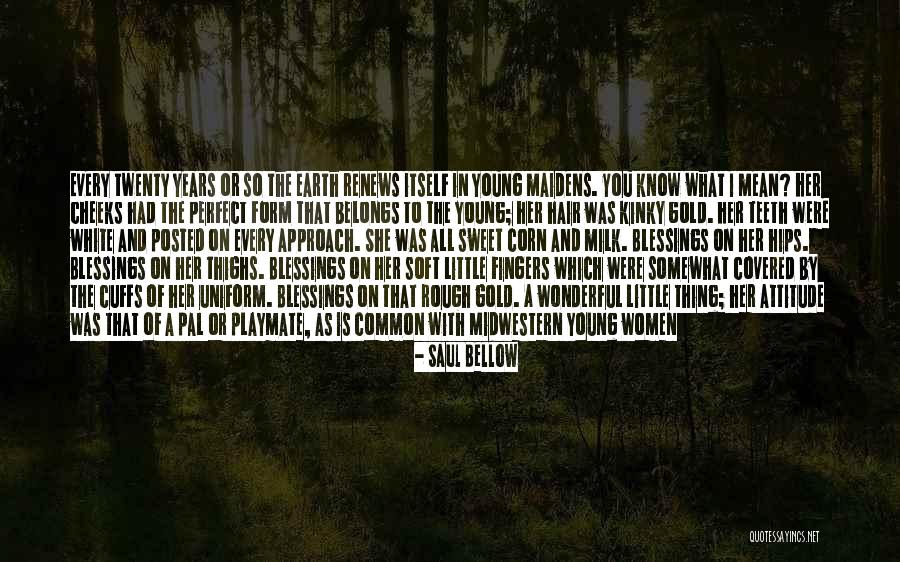 Sweet Corn Quotes By Saul Bellow Sweet Corn Quotes By Saul Bellow