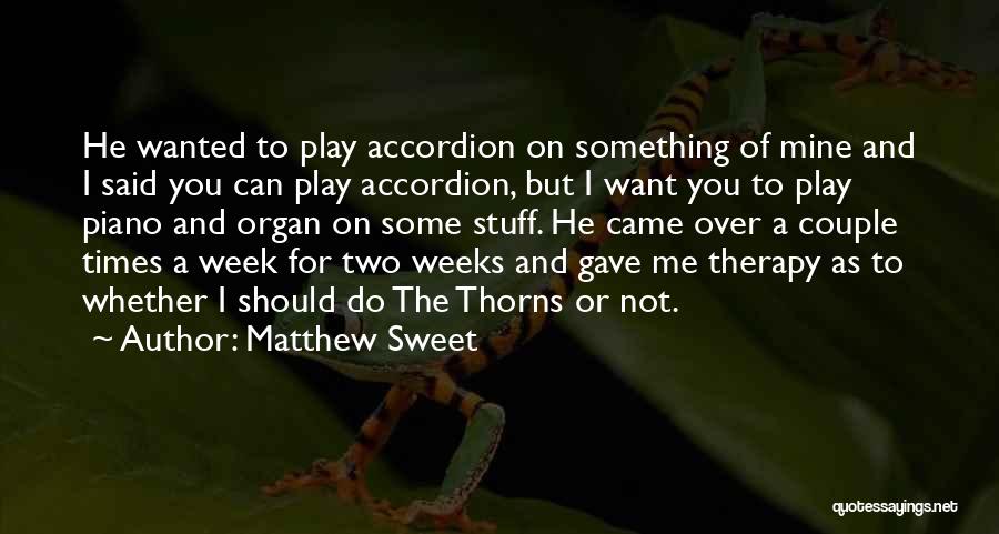 Sweet Couple Quotes By Matthew Sweet