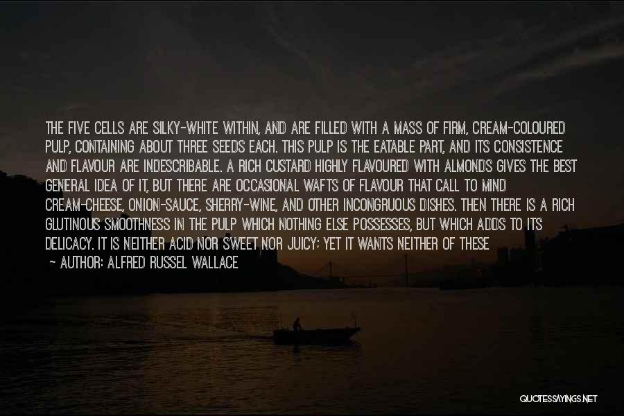 Sweet Dishes Quotes By Alfred Russel Wallace