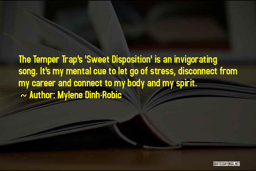 Sweet Disposition Quotes By Mylene Dinh-Robic