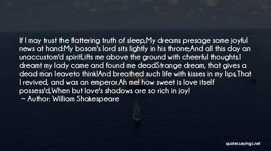 Sweet Dream Love Quotes By William Shakespeare