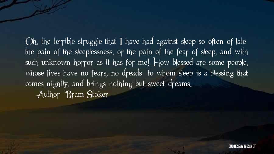 Sweet Dreams Quotes By Bram Stoker