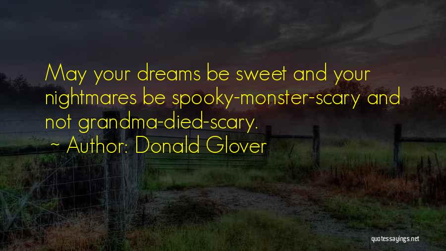 Sweet Dreams Quotes By Donald Glover