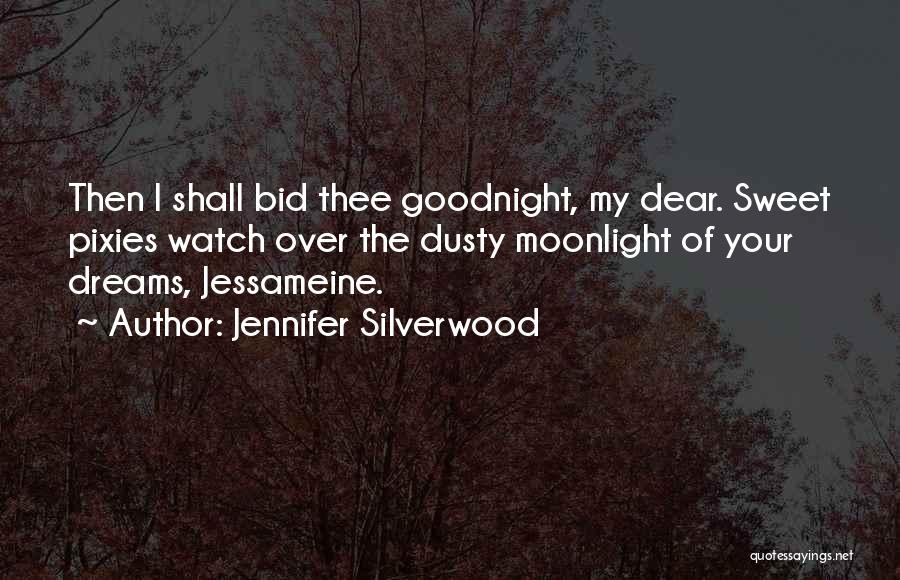 Sweet Dreams Quotes By Jennifer Silverwood