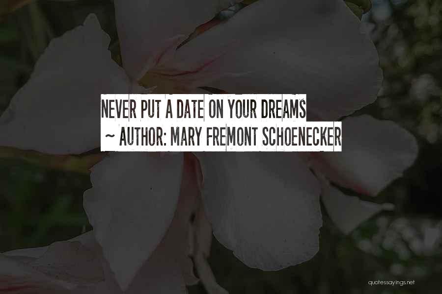 Sweet Dreams Quotes By Mary Fremont Schoenecker