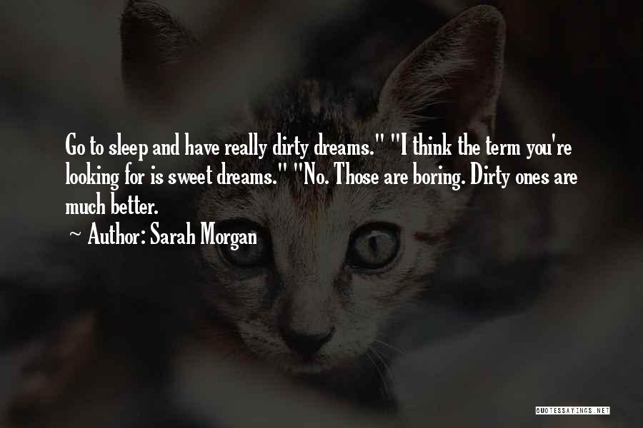 Sweet Dreams Quotes By Sarah Morgan