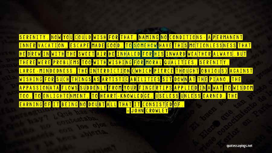 Sweet Escape Quotes By John Crowley Sweet Escape Quotes By John Crowley