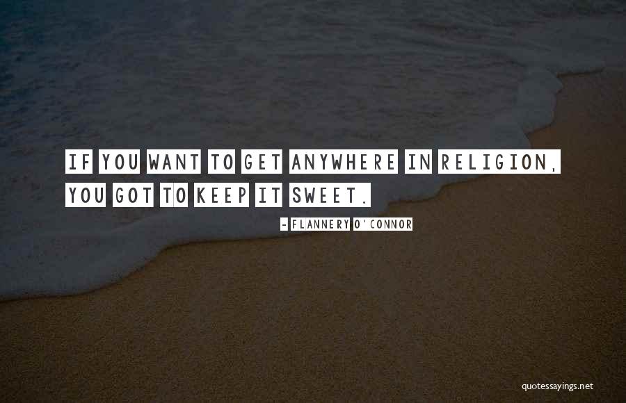Sweet Ex Quotes By Flannery O'Connor Sweet Ex Quotes By Flannery O'Connor