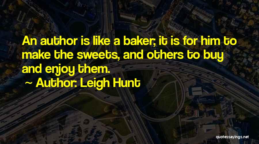 Sweet For Him Quotes By Leigh Hunt