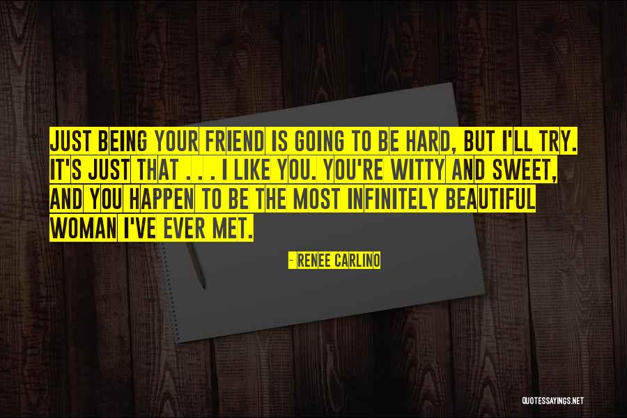 Sweet Friend Quotes By Renee Carlino Sweet Friend Quotes By Renee Carlino