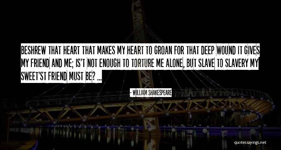Sweet Friend Quotes By William Shakespeare Sweet Friend Quotes By William Shakespeare