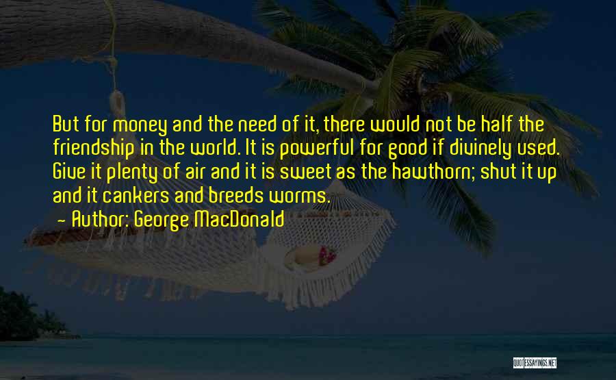 Sweet Friendship Quotes By George MacDonald