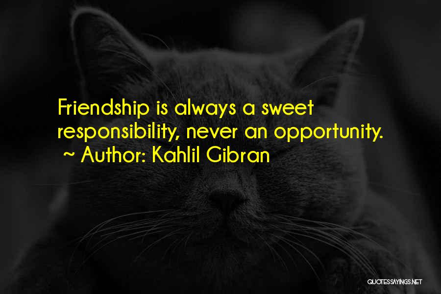 Sweet Friendship Quotes By Kahlil Gibran