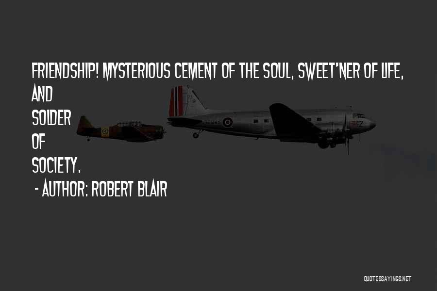 Sweet Friendship Quotes By Robert Blair
