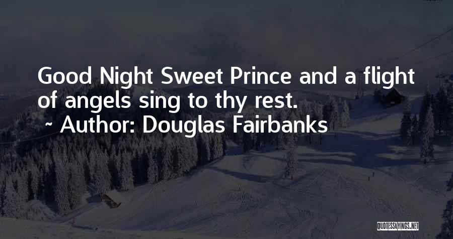 Sweet Good Night Quotes By Douglas Fairbanks