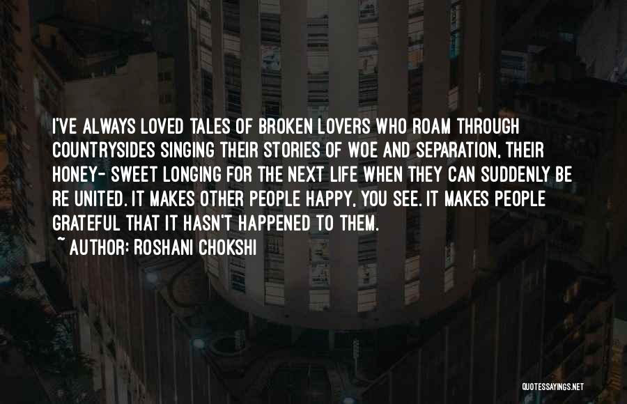 Sweet Happy Life Quotes By Roshani Chokshi