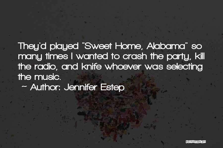 Sweet Home Alabama Quotes By Jennifer Estep