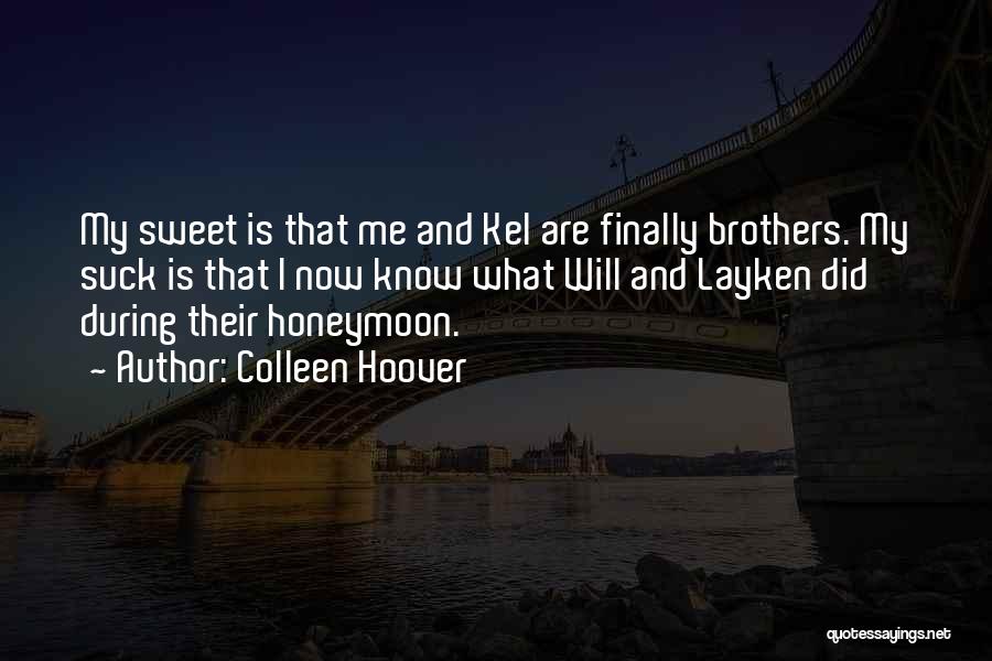 Sweet Honeymoon Quotes By Colleen Hoover