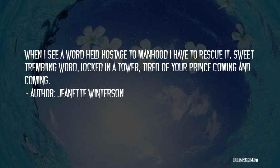 Sweet Hostage Quotes By Jeanette Winterson