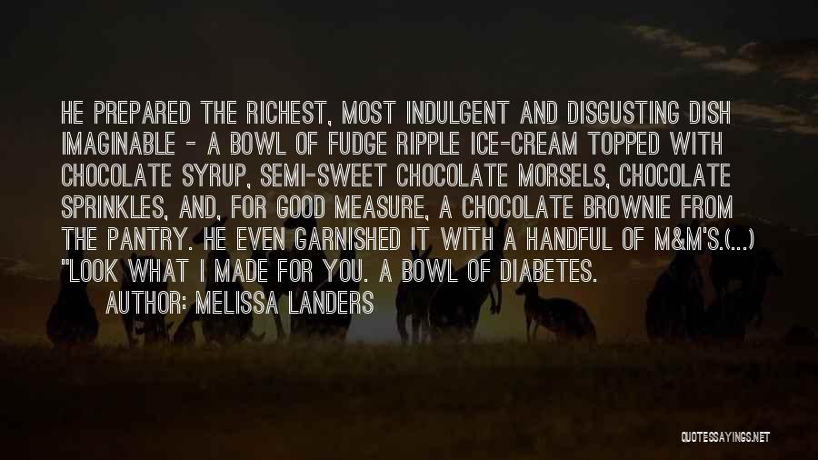 Sweet Ice Cream Quotes By Melissa Landers