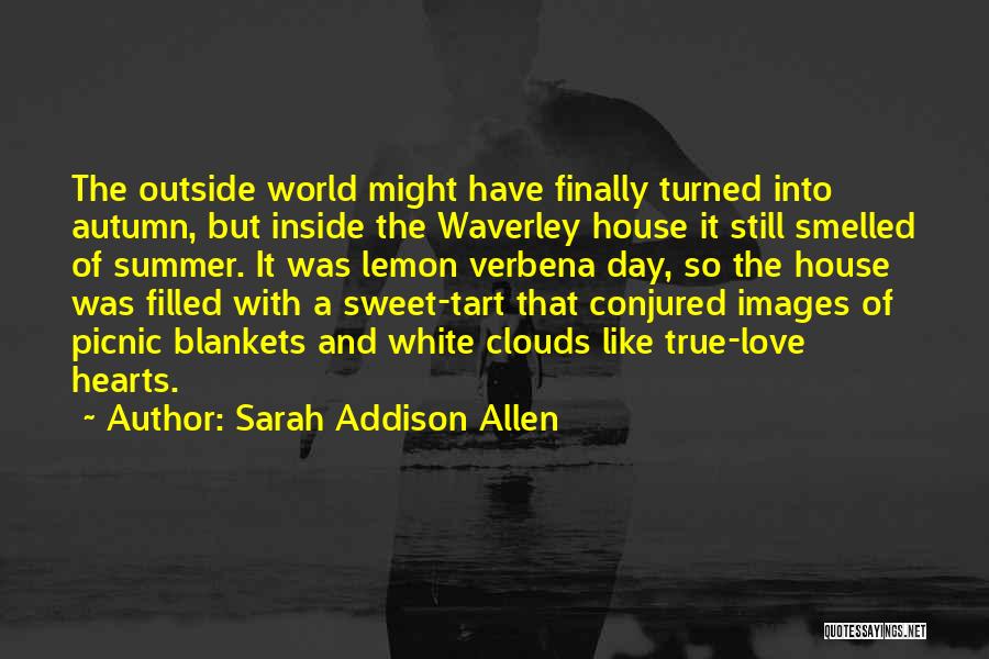 Sweet Images And Quotes By Sarah Addison Allen