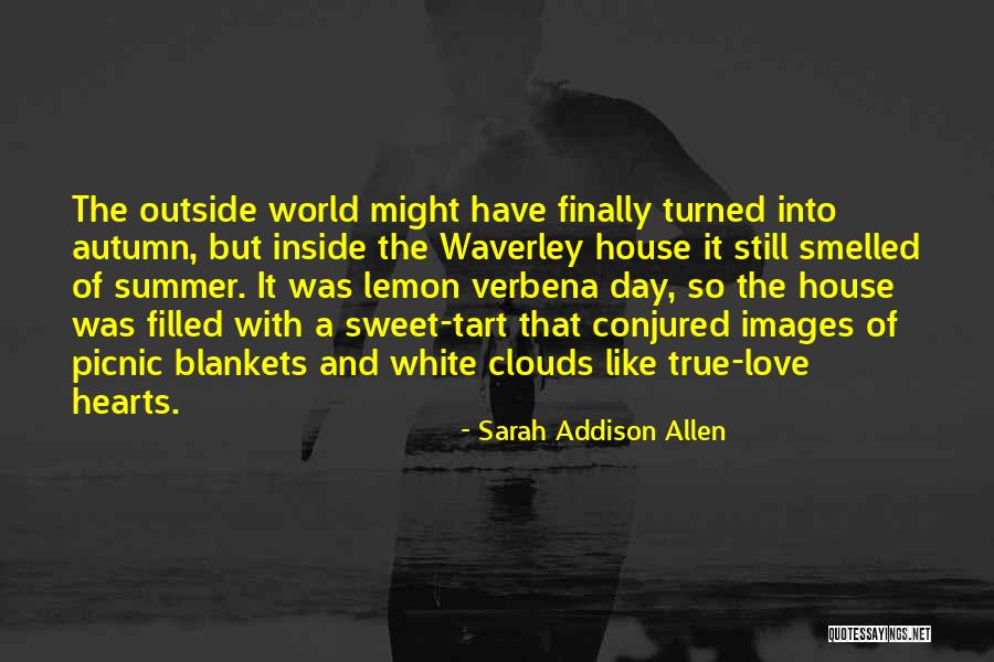 Sweet Images And Quotes By Sarah Addison Allen