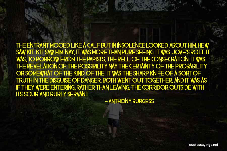 Sweet Kind Quotes By Anthony Burgess Sweet Kind Quotes By Anthony Burgess