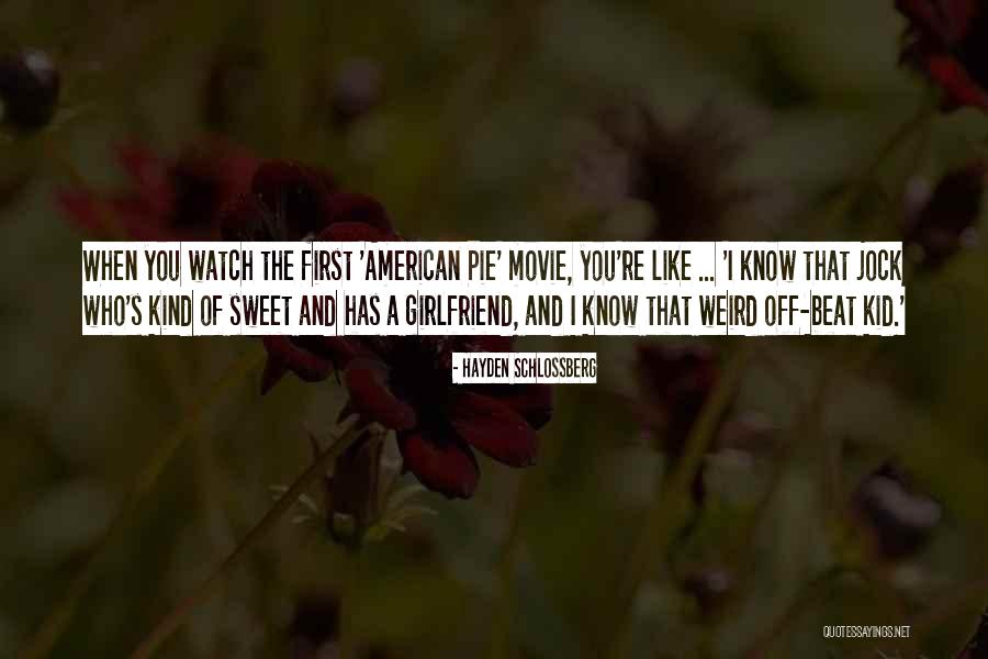 Sweet Kind Quotes By Hayden Schlossberg Sweet Kind Quotes By Hayden Schlossberg