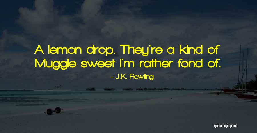 Sweet Kind Quotes By J.K. Rowling Sweet Kind Quotes By J.K. Rowling