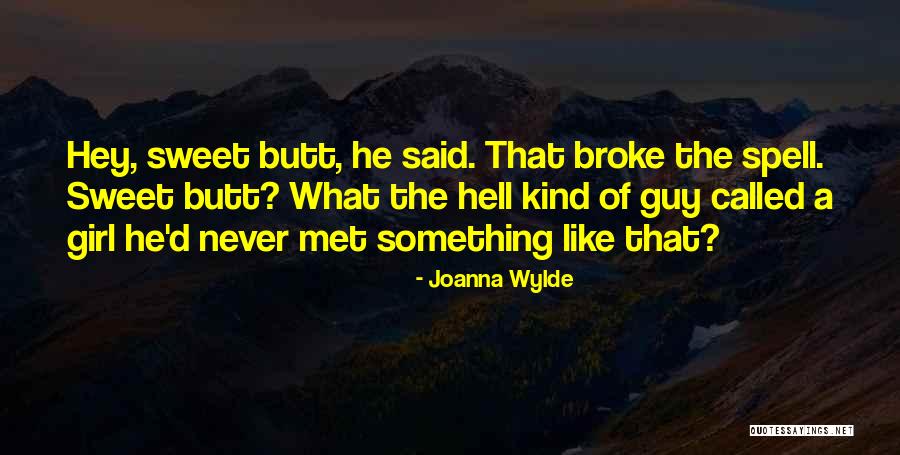 Sweet Kind Quotes By Joanna Wylde Sweet Kind Quotes By Joanna Wylde
