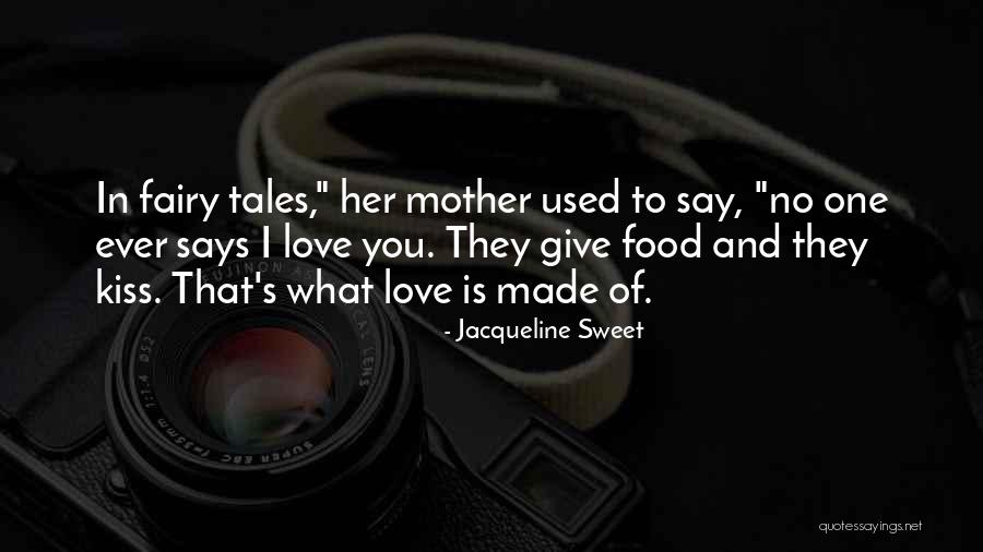 Sweet Kiss Love Quotes By Jacqueline Sweet Sweet Kiss Love Quotes By Jacqueline Sweet