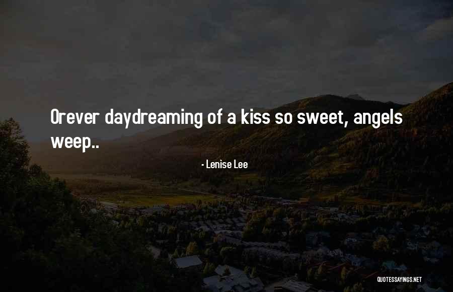 Sweet Kiss Love Quotes By Lenise Lee