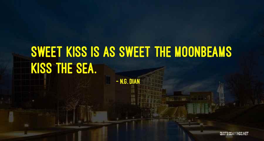 Sweet Kiss Love Quotes By N.G. Dian