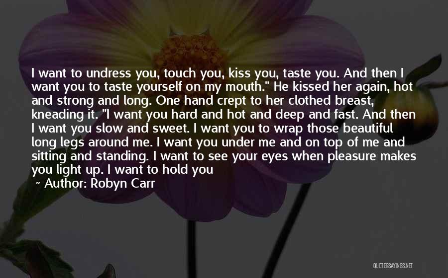 Sweet Kiss Love Quotes By Robyn Carr