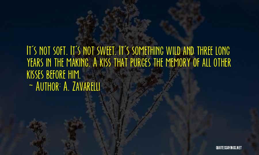Sweet Kisses Quotes By A. Zavarelli