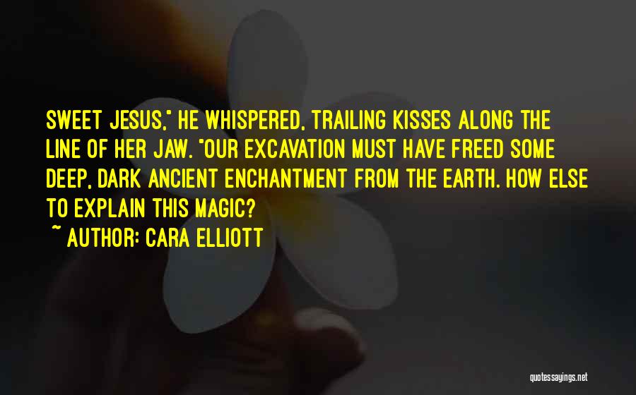 Sweet Kisses Quotes By Cara Elliott
