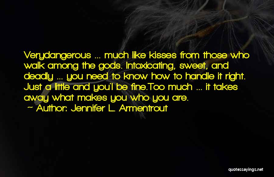 Sweet Kisses Quotes By Jennifer L. Armentrout