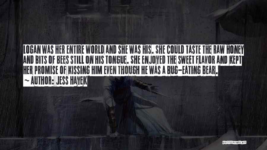 Sweet Kisses Quotes By Jess Hayek