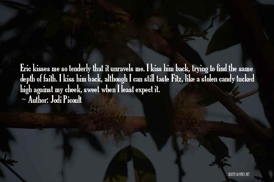 Sweet Kisses Quotes By Jodi Picoult Sweet Kisses Quotes By Jodi Picoult