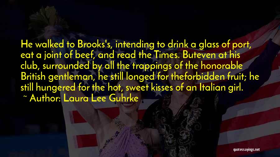 Sweet Kisses Quotes By Laura Lee Guhrke Sweet Kisses Quotes By Laura Lee Guhrke