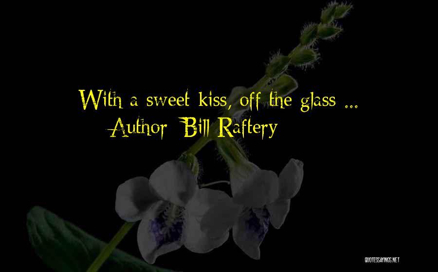 Sweet Kissing Quotes By Bill Raftery